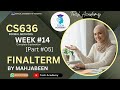 CS636 Formal Methods | FINALTERM | WEEK 14 | PART 5| Easy &amp; Correct| Lecture 14 | VU | By Mah Jabeen