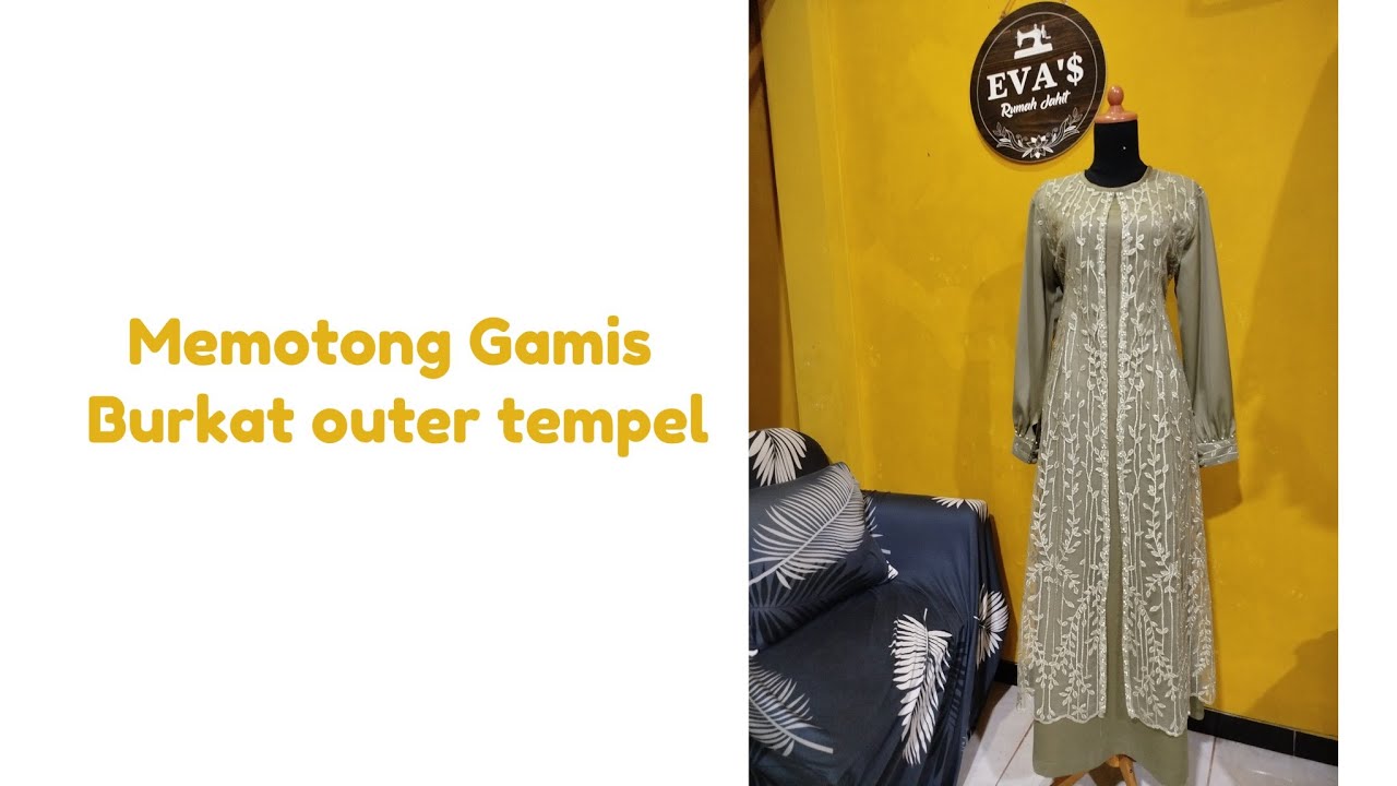 Memotong gamis burkat outer 