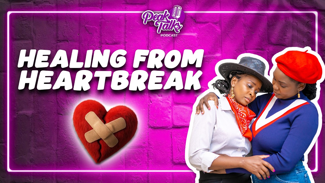 Healing From Heartbreak 💔 | PEAK TALKS Podcast  Ep1