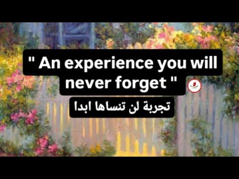 براجراف عن تجربة لن تنساها ابدا An Experience You Will Never Forget للمرحلة الإعدادية