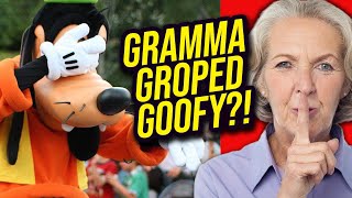 Goofy Got GROPED by Grandma at Disney World?!