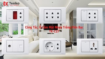Trọn Bộ Công Tắc, Ổ Cắm Mặt Nhựa Trắng Viền Bạc Chính Hãng Tenko TK-C27 I Tenko.com.vn