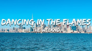 The Weeknd - Dancing In The Flames (Lyrics)