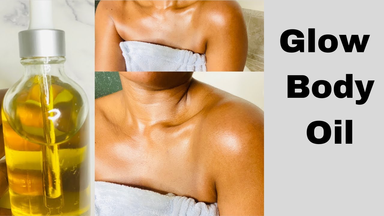 How To Make Glow Body Oil: Even Skin Tone & Very Moisturizing 