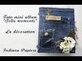 Mini album "Jolis Moments" : la décoration