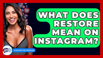 What Does Restore Mean On Instagram? - Everyday-Networking