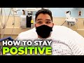 How I Stay Positive as my Health Deteriorates