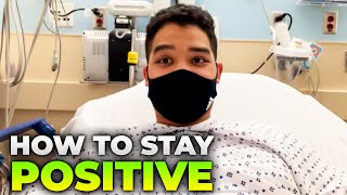 How I Stay Positive as my Health Deteriorates