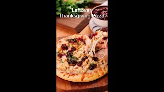 Leftover Thanksgiving Pizza