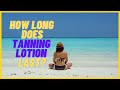 Maximizing Tanning Lotion Longevity: Tips for Prolonging Your Tan