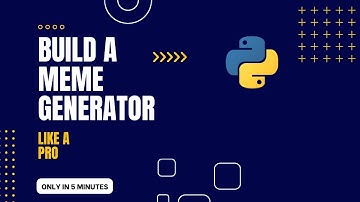 How To Build A Meme Generator with Python