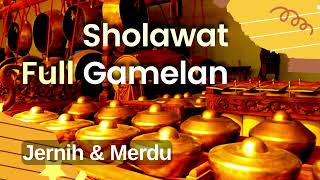 SHOLAWAT VERSI GAMELAN || KUMPULAN SHOLAWAT TERBARU || SHOLAWAT PENGANTAR TIDUR MERDU