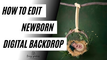How to edit a newborn digital backdrop