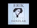 Erik And The Danzlab - I Want You Baby