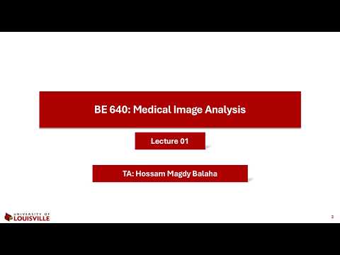 BE640: Medical Image Analysis (Fall 2026) - Lecture 01