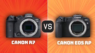 Canon R7 vs Canon EOS RP: Which Camera Is Better? (With Ratings & Sample Footage)