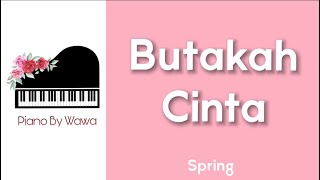 Butakah Cinta - Spring (Piano Karaoke Original Key)