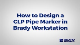 Brady Workstation: How to - Design a CLP Pipe Marker Profile