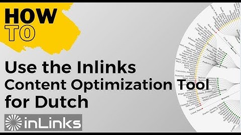 HOW TO use the Inlinks Content Optimization Tool for Dutch