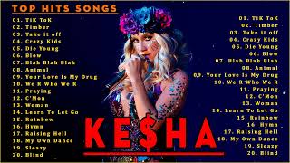 Ke$ha Playlist Album 2022 || The Best Songs Of Ke$ha  2022