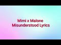 Mimi x Malone - Misunderstood Lyrics