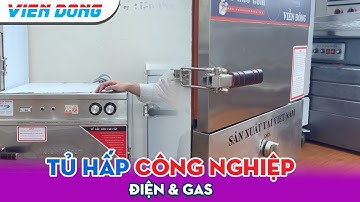BÁO GIÁ TỦ HẤP CÔNG NGHIỆP ĐIỆN & GAS VIỄN ĐÔNG