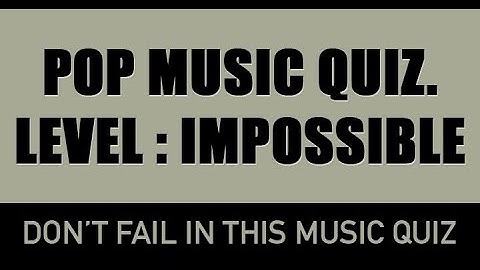 Can you handle this impossible Pop Music quiz?