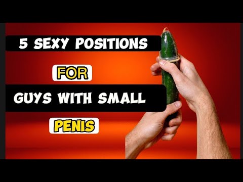 5 SEXY POSITIONS For Men With Small Penises sex Tips YouTube 5-sexy-positions-for-men-with-small-penises-sex-tips-youtube