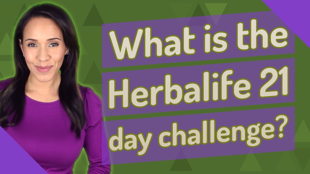 What is the Herbalife 21 day challenge? YouTube What is the Herbalife 21 day challenge? YouTube