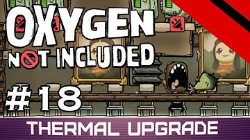 Oxygen Not Included - Thermal Upgrade - COOLING CHAMBER (Stream) - Part 18 [S6]