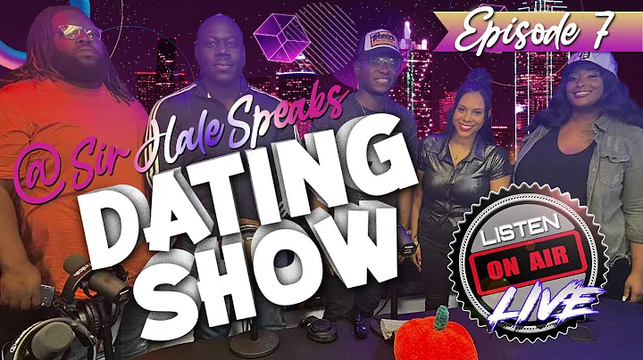 Purple Pill Pod Dating Show Episode 7! @Sir Hale S...