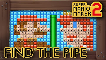 Super Mario Maker 2 - Find the Pipe