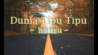 DUNIA TIPU TIPU - YURA YUNITA (Lyric) Cover by Nabila Maharani