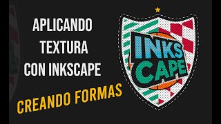 Inkscape, creando formas y aplicación de textura