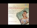 Miniature de la vidéo de la chanson Der Rosenkavalier: Act I. "Hat Sie Schon Einmal Mit Einem Kavalier"