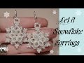 Let it Snowflake Earrings Beading Tutorial by HoneyBeads1 (Christmas jewelry)