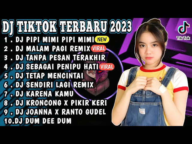 DJ TIKTOK TERBARU 2023 - DJ PIPI MIMI | DJ MALAM PAGI | HILANG KADANG KU TAK TENANG KU HANYA DIAM class=