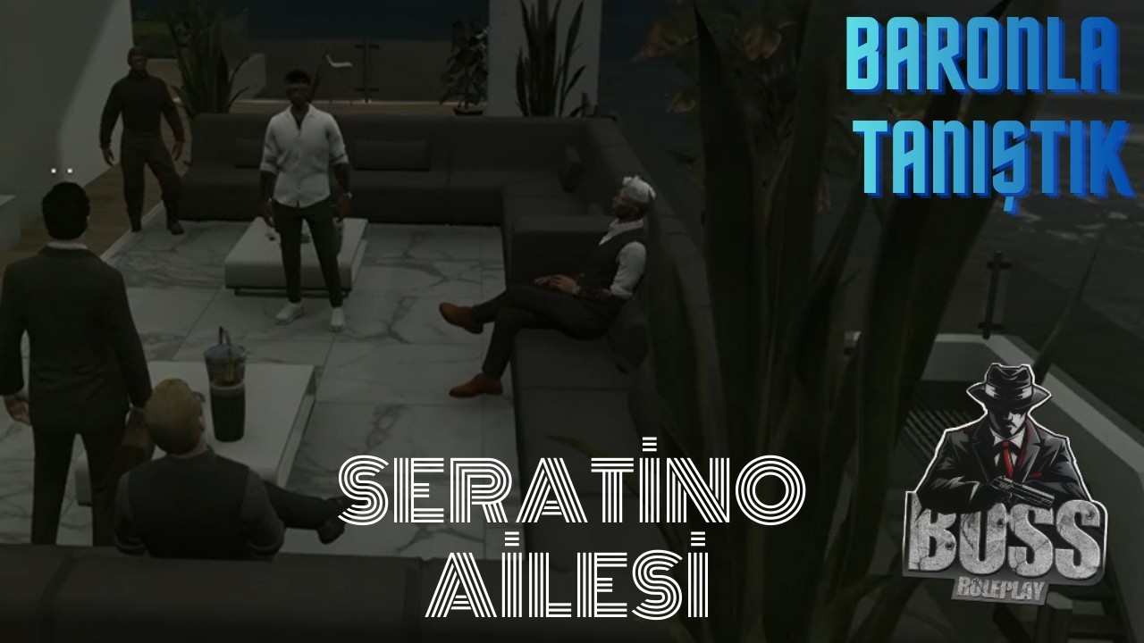 BARONLA TANIŞTIK -GTA V ROLEPLAY 2026 S1 #2 | BOSSRP | SERATİNO AİLESİ