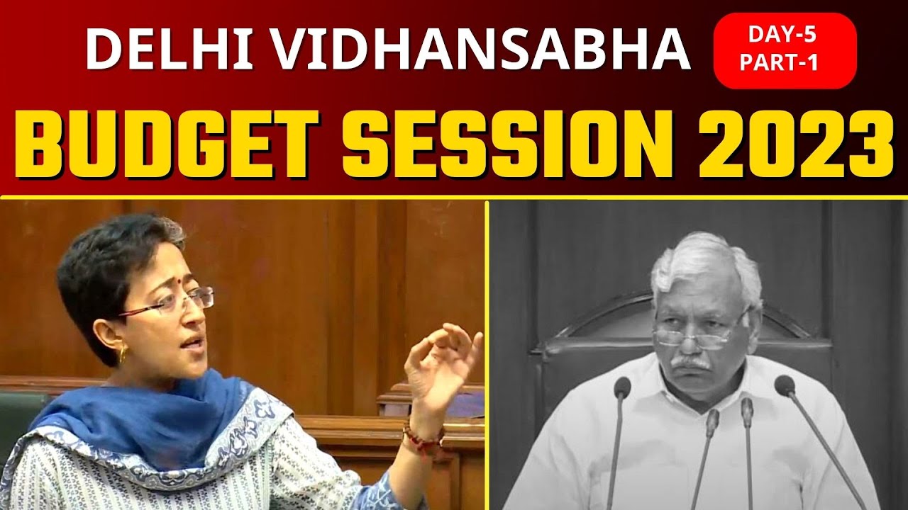 Delhi Legislative Assembly's Budget Session 2023-2024 Day 5 Part 1 | AAP Delhi