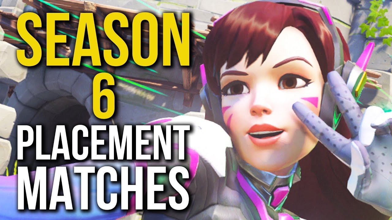 Overwatch - My Season 6 Placement Matches - YouTube
