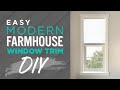 Easy Modern Farmhouse Window Trim DIY