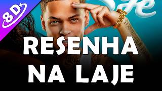 〔𝟴𝗗〕Resenha Na Laje - Kew · DJGILCASTRO