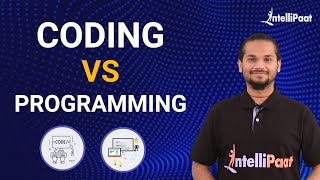 Coding vs Programming | Difference between Coding and Programming | Intellipaat