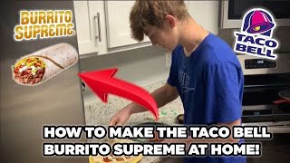 How to make a burrito supreme at home!