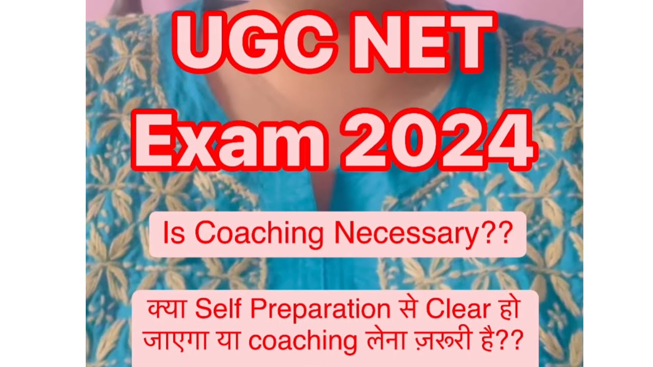 How to prepare for UGC NET Exam 2024 | Is coaching Compulsory ?? - YouTube