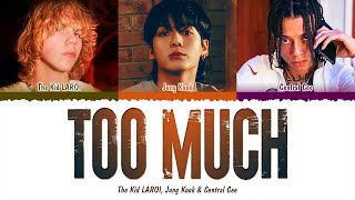 The Kid LAROI, Jung Kook, Central Cee - Too Much (1 HOUR LOOP) Lyrics | 1시간 가사