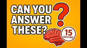 15 General Knowledge Quiz Questions | Can You Get Them All Right? (Trivia Challenge)