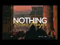 [Lyrics + Vietsub] Nothing || Bruno Major