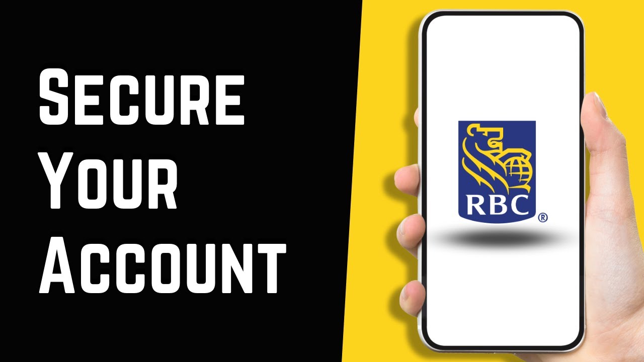 How to Secure Your RBC Royal Bank Account | Tips and Best Practices ...