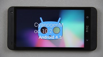 How To Install CyanogenMod 10.2 Android 4.3 Jelly Bean on the HTC One!